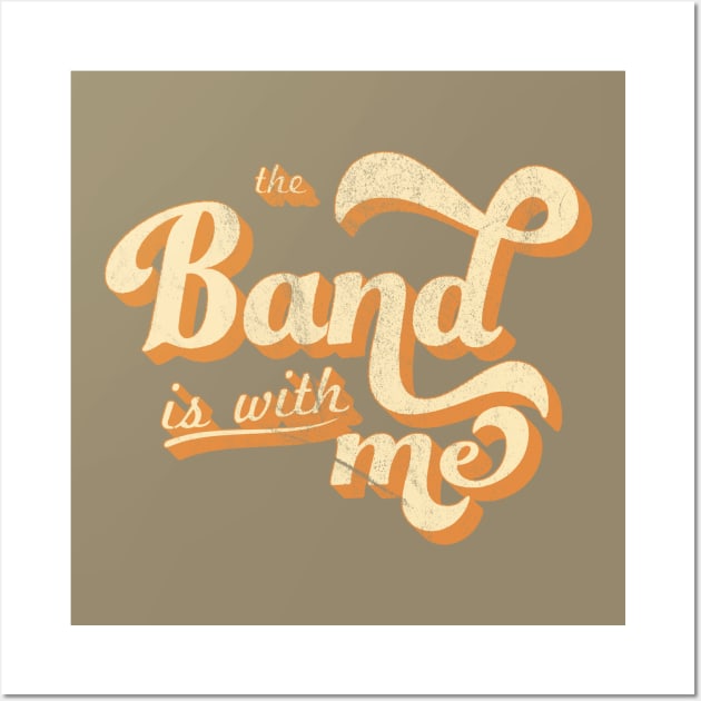 The Band is with Me Wall Art by MadeByMystie